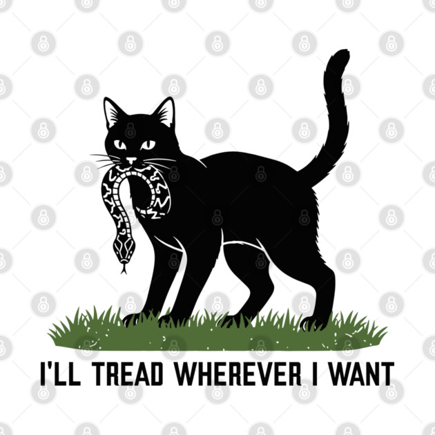 I'Ll-Tread-Wherever-I-Want by VOILA