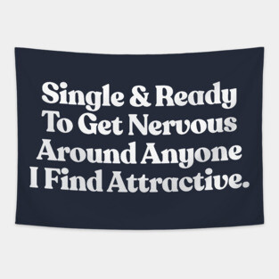 Single And Ready To Get Nervous / Funny Typography Design Tapestry