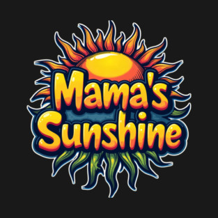 Mama's Sunshine T-Shirt