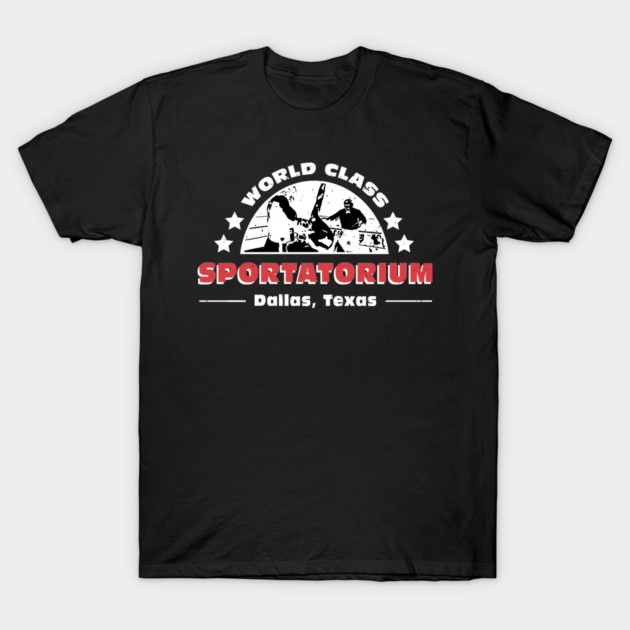 World Class Sportatorium T-Shirt by deadright