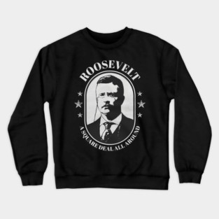 Teddy Roosevelt - President Theodore Campaign Crewneck Sweatshirt