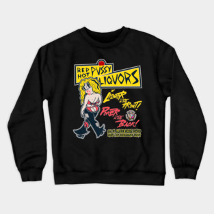 Red Hot Pussy Liquors Crewneck Sweatshirt