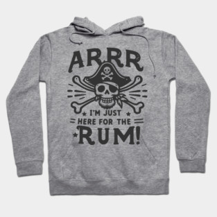 Arrr I’m Just Here For The Rum! Hoodie