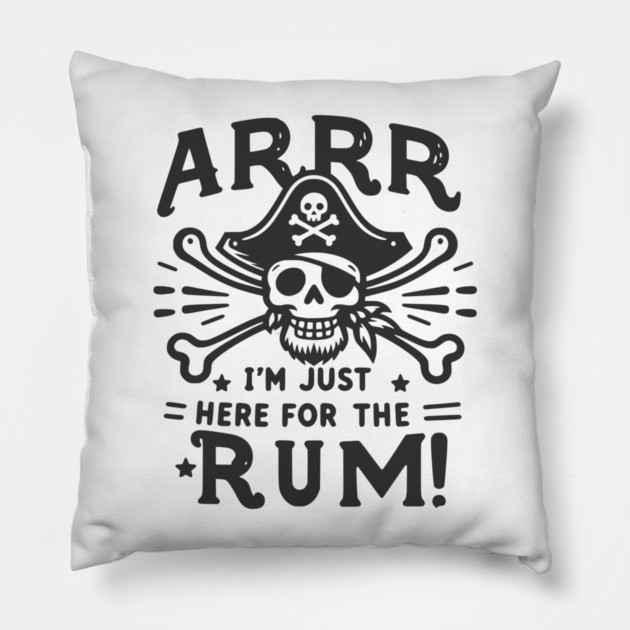 Arrr I’m Just Here For The Rum! Pillow by Frank Ring