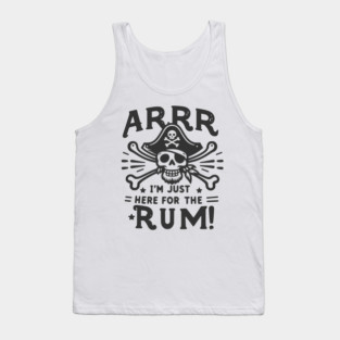 Arrr I’m Just Here For The Rum! Tank Top