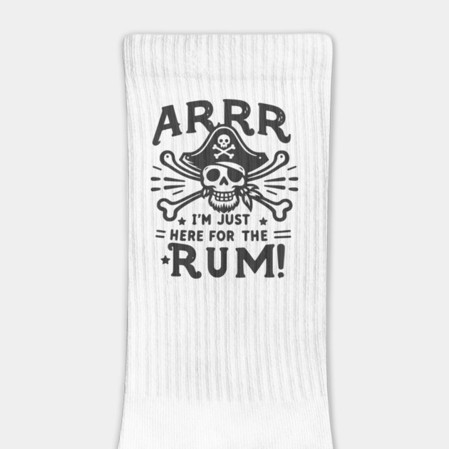 Arrr I’m Just Here For The Rum! by Frank Ring