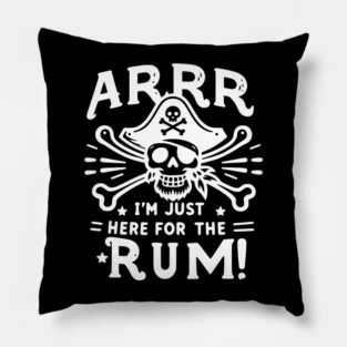 Arrr I’m Just Here For The Rum! Pillow