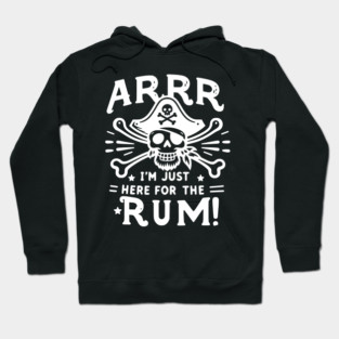 Arrr I’m Just Here For The Rum! Hoodie