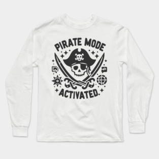 Pirate Mode Activated Long Sleeve T-Shirt