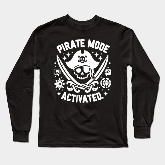 Pirate Mode Activated Long Sleeve T-Shirt by Frank Ring