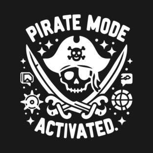 Pirate Mode Activated T-Shirt