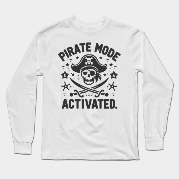 Pirate Mode Activated Long Sleeve T-Shirt by Frank Ring