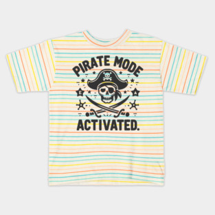 Pirate Mode Activated Kids T-Shirt
