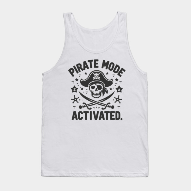 Pirate Mode Activated Tank Top by Frank Ring