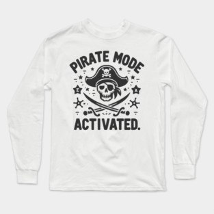 Pirate Mode Activated Long Sleeve T-Shirt