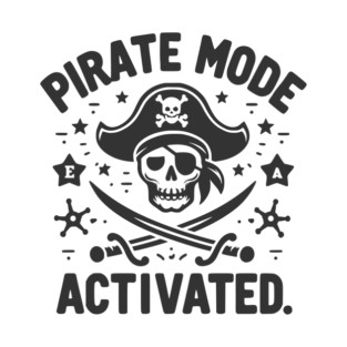 Pirate Mode Activated T-Shirt