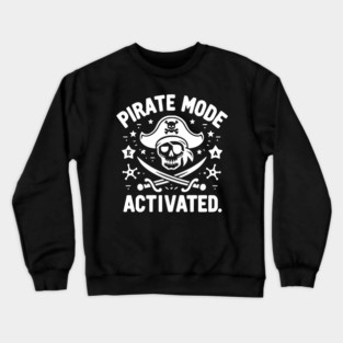 Pirate Mode Activated Crewneck Sweatshirt