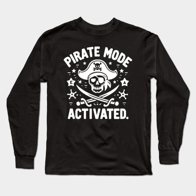 Pirate Mode Activated Long Sleeve T-Shirt by Frank Ring