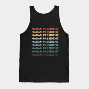 madam-president Tank Top