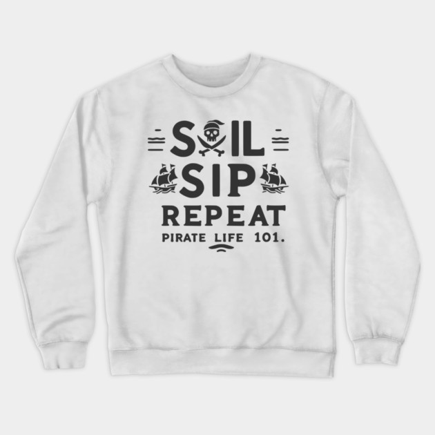 Sail Sip Repeat Pirate Life 101 Crewneck Sweatshirt by Frank Ring