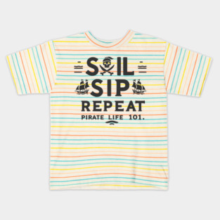 Sail Sip Repeat Pirate Life 101 Kids T-Shirt