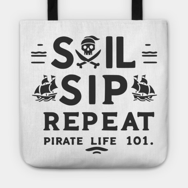 Sail Sip Repeat Pirate Life 101 Tote by Frank Ring