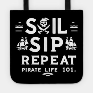 Sail Sip Repeat Pirate Life 101 Tote