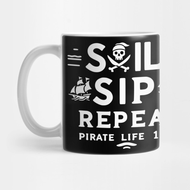 Sail Sip Repeat Pirate Life 101 by Frank Ring