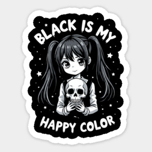 Black Is My Happy Color Dark Minimalist Aesthetic Humor Sticker