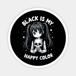 Black Is My Happy Color Dark Minimalist Aesthetic Humor Magnet