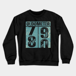80th Birthday Oldometer 79-80 Funny 80 Year Old Vintage Crewneck Sweatshirt