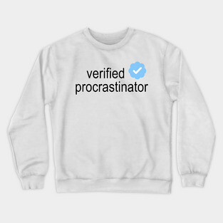 Verified Procrastinator Crewneck Sweatshirt