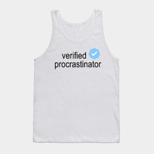 Verified Procrastinator Tank Top