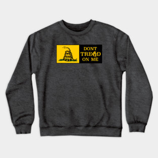 Don't tread on me Anacho-Capitalism Crewneck Sweatshirt