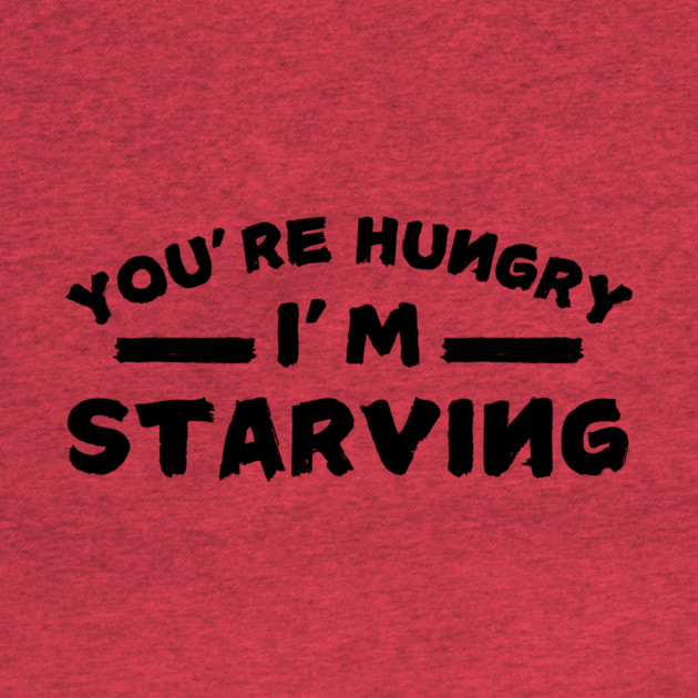 You're Hungry I'm Starving by The WYLD Tribe