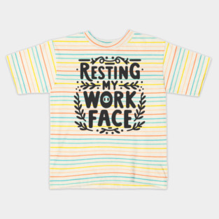 Resting My Work Face Kids T-Shirt