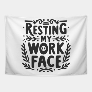 Resting My Work Face Tapestry