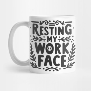 Resting My Work Face Mug
