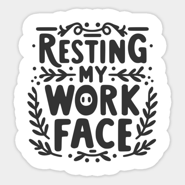 Resting My Work Face Magnet by Frank Ring