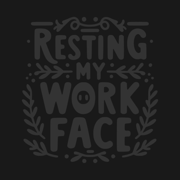 Resting My Work Face by Frank Ring