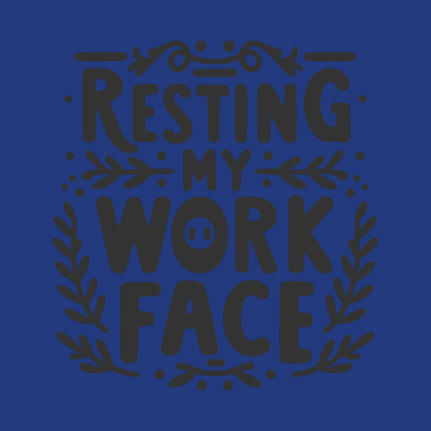 Resting My Work Face by Frank Ring