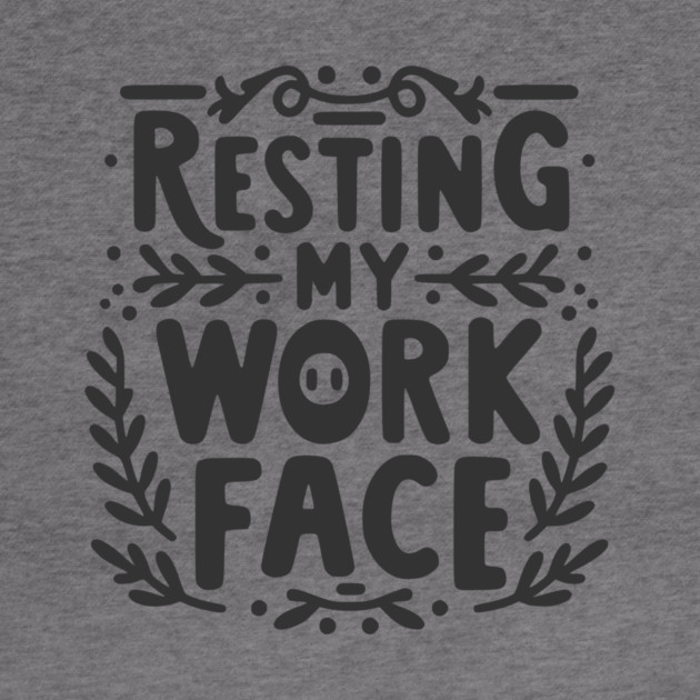 Resting My Work Face by Frank Ring