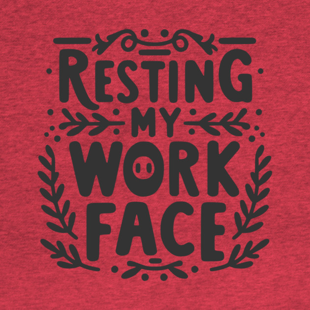 Resting My Work Face by Frank Ring