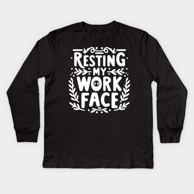 Resting My Work Face Kids Long Sleeve T-Shirt by Frank Ring