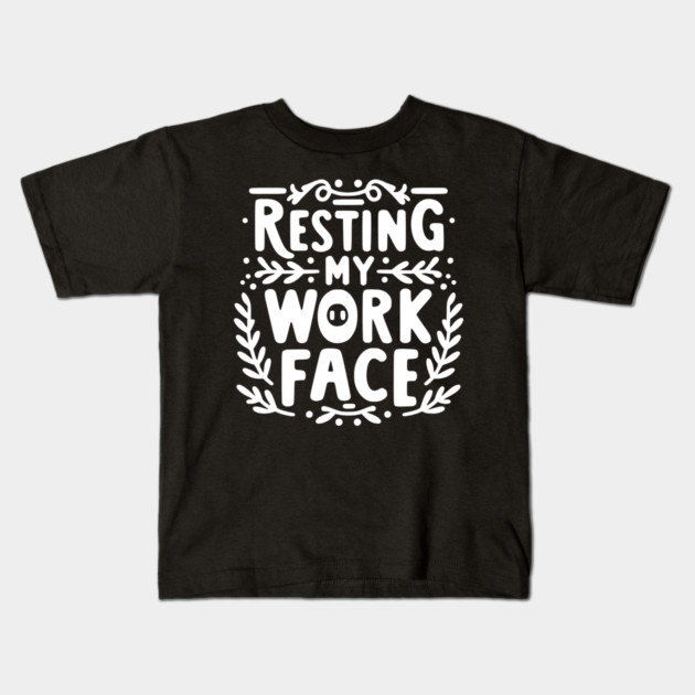 Resting My Work Face Kids T-Shirt by Frank Ring
