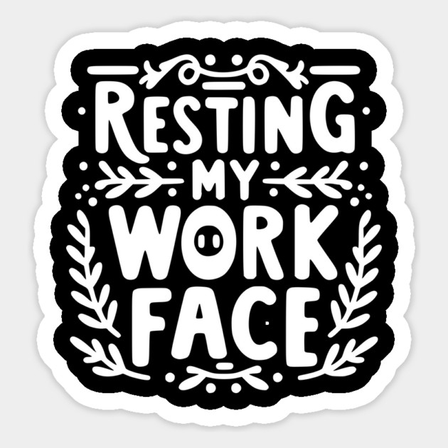 Resting My Work Face Magnet by Frank Ring