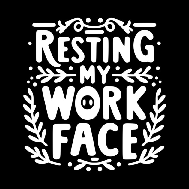Resting My Work Face by Frank Ring