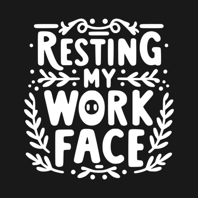 Resting My Work Face by Frank Ring