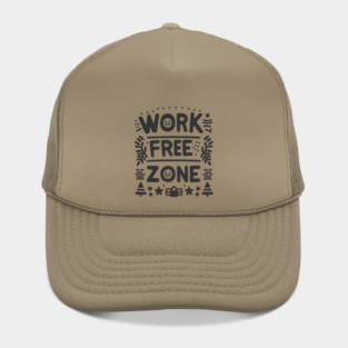 Work-Free Zone Hat