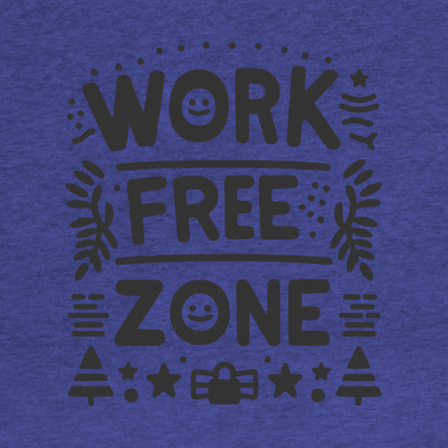 Work-Free Zone by Frank Ring
